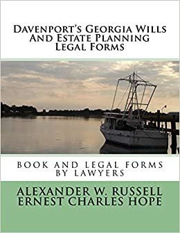 Davenport's Georgia Wills And Estate Planning Legal Forms: Second Edition