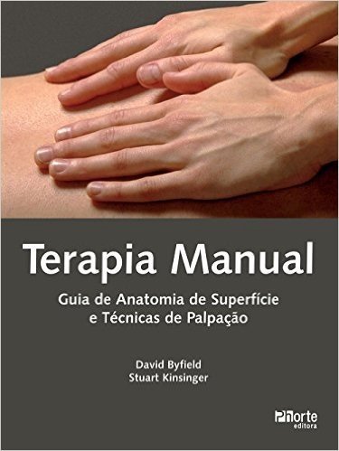 Terapia Manual. Guia de Anatomia de Superfície e Técnicas de Palpação