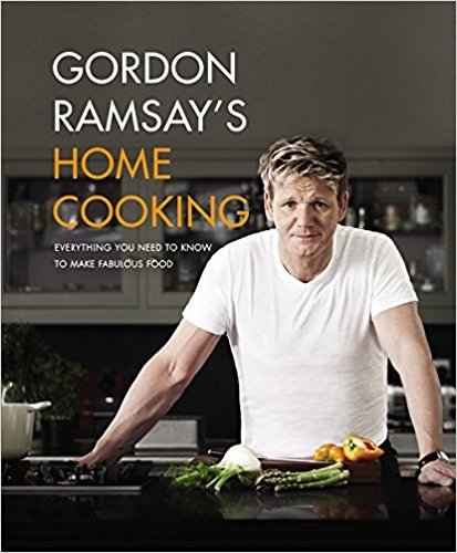 Gordon Ramsay's Home Cooking: Everything You Need to Know to Make Fabulous Food
