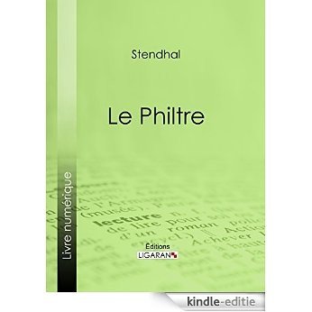 Le Philtre (French Edition) [Kindle-editie]