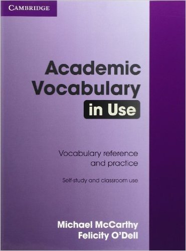 Academic Vocabulary in Use: 50 Units of Academic Vocabulary Reference and Practice: Self-Study and Classroom Use baixar
