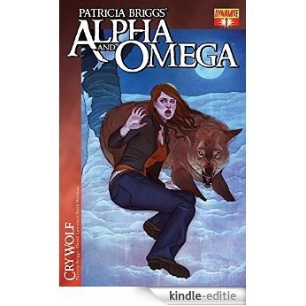 Patricia Brigg's Alpha and Omega: Cry Wolf Volume One #1 [Kindle-editie]