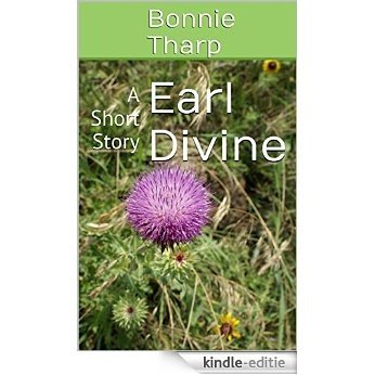Earl Divine: A Short Story (English Edition) [Kindle-editie]