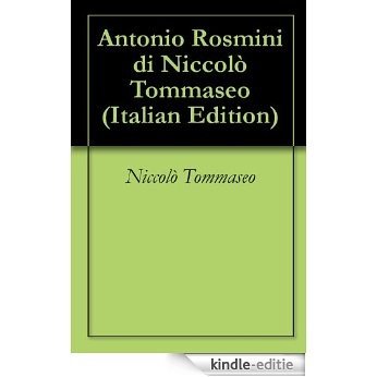 Antonio Rosmini di Niccolò Tommaseo (Italian Edition) [Kindle-editie]