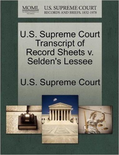 U.S. Supreme Court Transcript of Record Sheets V. Selden's Lessee