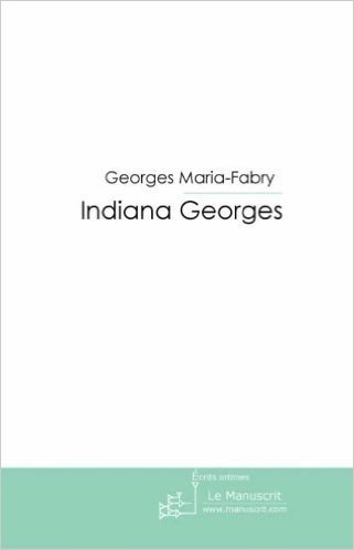 Indiana Georges (ESSAI ET DOC)