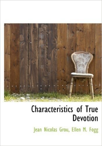 Characteristics of True Devotion