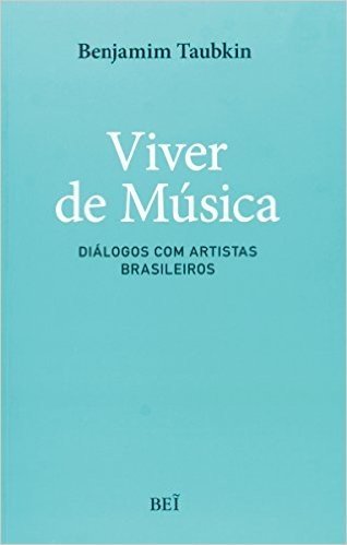 Viver de Música. Diálogos com Artistas Brasileiros