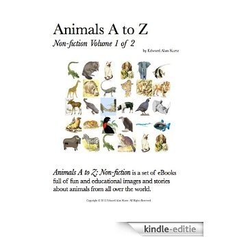 Animals A to Z: Non-fiction Volume 1 of 2 (Animals A to Z: Non-fiction, in Two Volumes) (English Edition) [Kindle-editie]