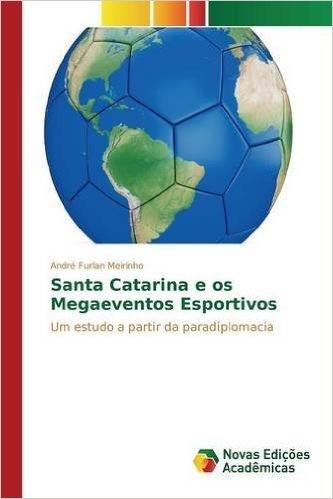 Santa Catarina E OS Megaeventos Esportivos