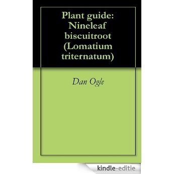 Plant guide: Nineleaf biscuitroot (Lomatium triternatum) (English Edition) [Kindle-editie] beoordelingen