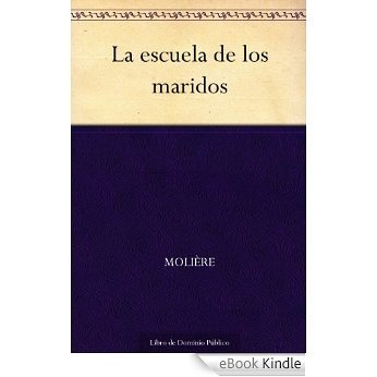 La escuela de los maridos (Spanish Edition) [eBook Kindle]