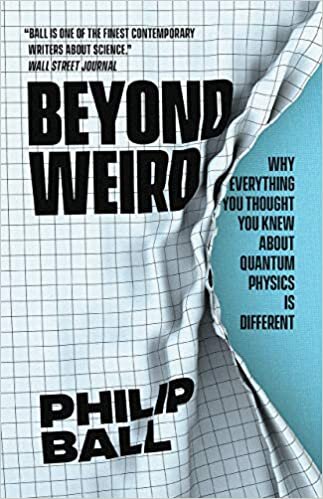 indir Beyond Weird: Why Everything You Thought You Knew About Quantum Physics Is Different