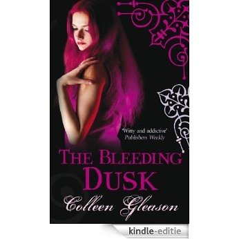 The Bleeding Dusk: 3 (The Gardella Vampire Hunters: Victoria) [Kindle-editie]