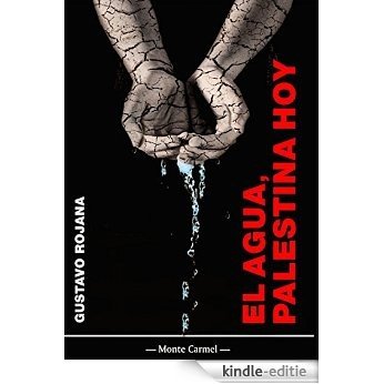 El Agua: Palestina hoy (Spanish Edition) [Kindle-editie]