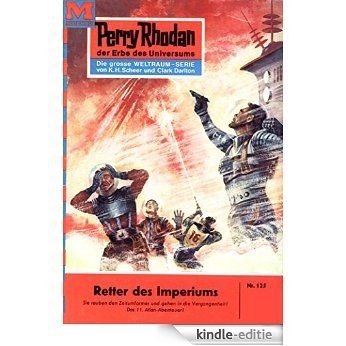 Perry Rhodan 125: Retter des Imperiums (Heftroman): Perry Rhodan-Zyklus "Die Posbis" (Perry Rhodan-Erstauflage) (German Edition) [Kindle-editie] beoordelingen