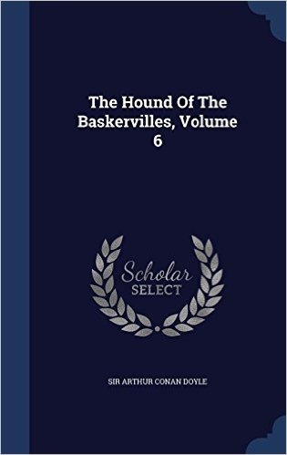 The Hound of the Baskervilles, Volume 6
