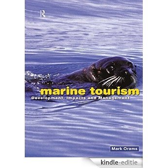 Marine Tourism: Development, Impacts and Management (Routledge Advances in Tourism) [Kindle-editie]