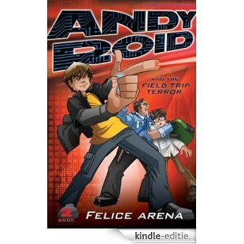 Andy Roid & The Field Trip Terror [Kindle-editie]