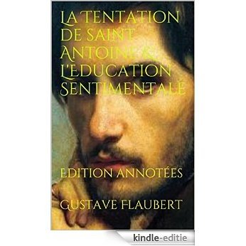 La Tentation de saint Antoine & L'Education Sentimentale: Edition annotées (French Edition) [Kindle-editie] beoordelingen
