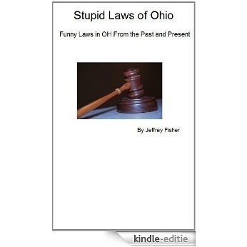Stupid Laws of Ohio: Funny Laws in OH From the Past and Present (English Edition) [Kindle-editie] beoordelingen