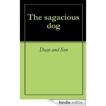 The sagacious dog (English Edition) [Kindle-editie]
