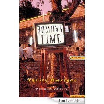 Bombay Time: A Novel [Kindle-editie]