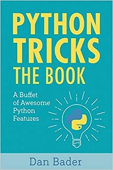 indir Python Tricks: A Buffet of Awesome Python Features