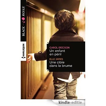 Un enfant en péril - Une cible dans la brume (Black Rose) (French Edition) [Kindle-editie]