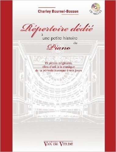 Répertoire Dédié à une petite histoire du piano (CD inclus)