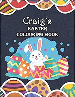 indir Craig&#39;s Easter Colouring Book: Craig Personalised Custom Name - Easter Colouring Book - 8.5x11 - Bunny Eggs Theme