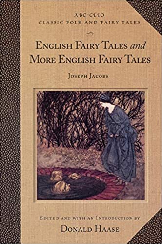 "English Fairy Tales" and "More English Fairy Tales" (ABC-Clio Classic Folk and Fairy Tales)