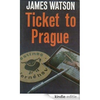 Ticket to Prague (English Edition) [Kindle-editie]