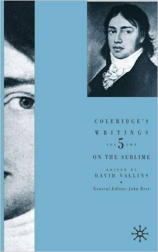 Coleridge's Writings: On the Sublime
