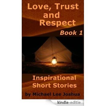 Love, Trust and Respect, Book 1 (Inspirational Christian Fiction) (Inspirational Fiction) (English Edition) [Kindle-editie]