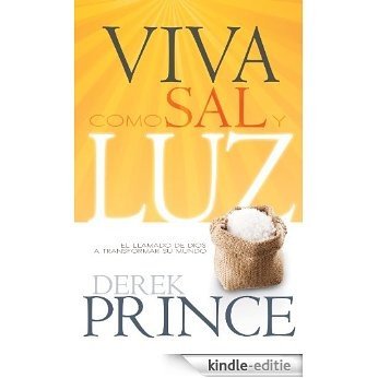 Viva como Sal y Luz: El llamado de Dios a transformar su mundo [Kindle-editie]