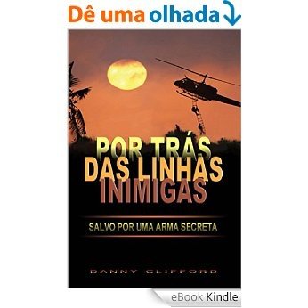 Por Trás Das Linhas Inimigas Salvo or Uma Arma Secreta - Portugeese [eBook Kindle]
