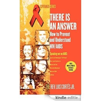 There Is an Answer: How to Prevent and Understand HIV/AIDS (Esperanza) (English Edition) [Kindle-editie]