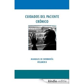 CUIDADOS DEL PACIENTE CRÓNICO (MANUALES DE ENFERMERÍA nº 8) (Spanish Edition) [Kindle-editie]