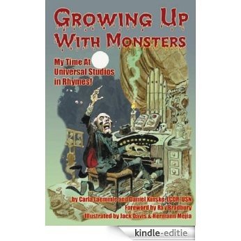 Growing Up With Monsters: My Times at Universal Studios, in Rhymes! (English Edition) [Kindle-editie]