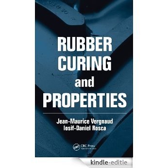 Rubber Curing and Properties [Print Replica] [Kindle-editie]