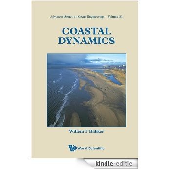 Coastal Dynamics: 34 (Advanced Series on Ocean Engineering) [Kindle-editie]