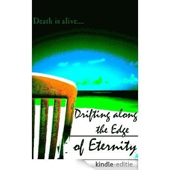 Drifting along the Edge of Eternity (English Edition) [Kindle-editie]