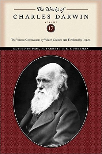 The Works of Charles Darwin, Volume 17: The Various Contrivances by Which Orchids Are Fertilized by Insects
