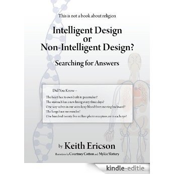 Intelligent Design or Non-Intelligent Design?: Searching for Answers (English Edition) [Kindle-editie] beoordelingen