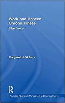 indir Work and Unseen Chronic Illness: Silent Voices (Routledge Advances in Management and Business Studies)