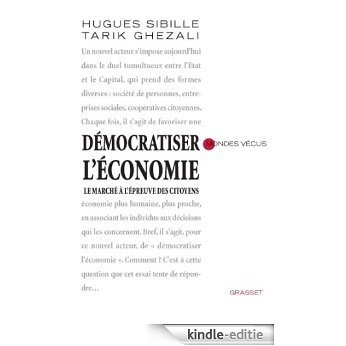 Démocratiser l'économie (essai français) (French Edition) [Kindle-editie]