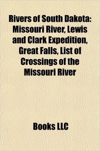 Rivers of South Dakota: Missouri River, Yellow Bank River, Keya Paha River, Missouri National Recreational River, Big Sioux River, James River