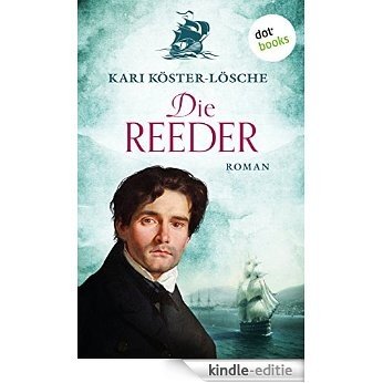 Die Reeder: Roman [Kindle-editie]