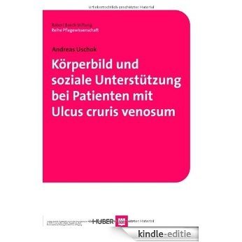 Körperbild und soziale Unterstützung bei Patienten mit Ulcus cruris venosum (Pflegewissenschaft) [Kindle-editie]